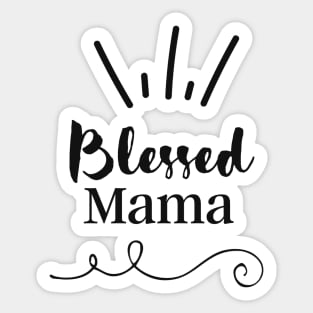 Blessed Mama Quote Sticker